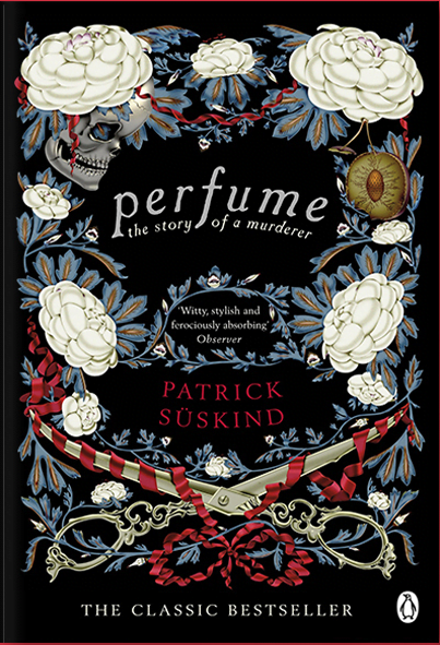 Illustrated front cover of Perfume: The Story of a Murderer By Patrick Süskind.  Ornate flowers and metal scissors on black.